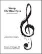 Weep, Oh Mine Eyes SSA choral sheet music cover